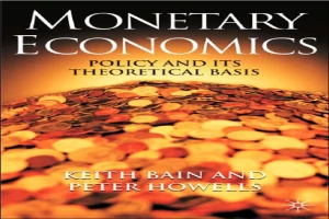 Monetary Economics:Policy and its Theoretical Basis